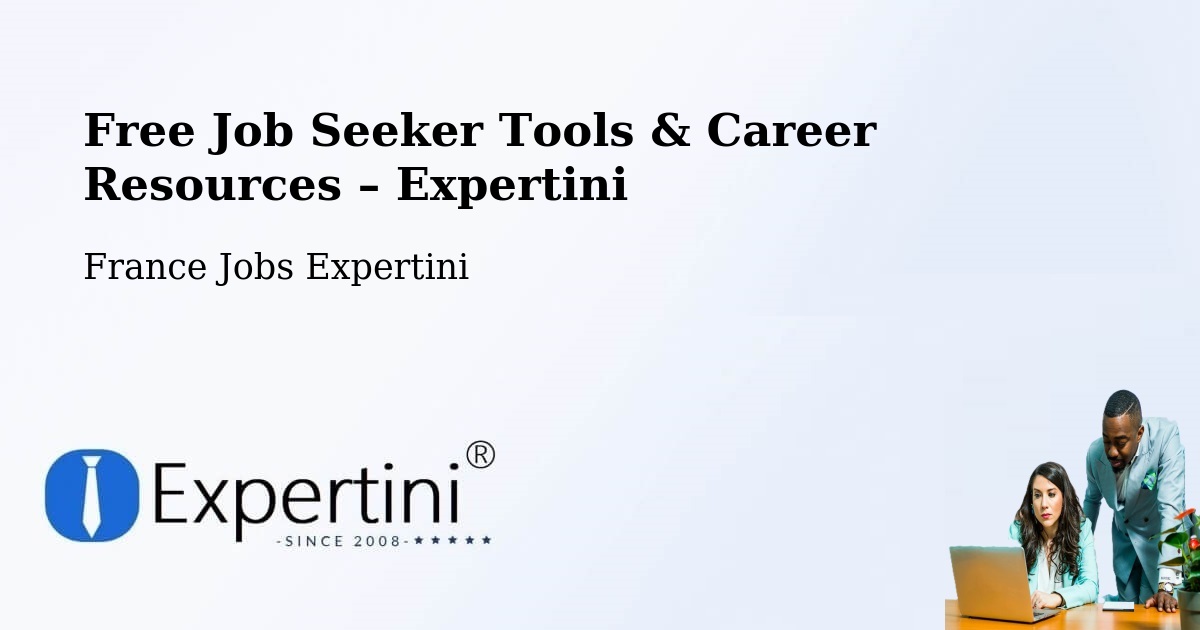 Free Job Seeker Tools & Career Resources – Hulluch - Hulluch, France Jobs Expertini